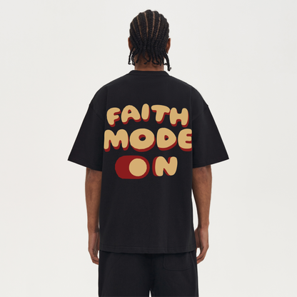 FAITH MODE ON - OVERSIZED TEE