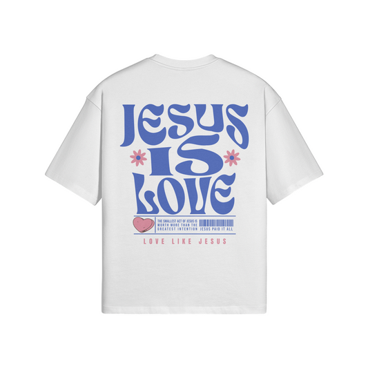 JESUS IS LOVE - OVERSIZED TEE