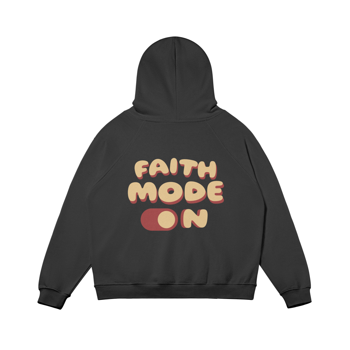 FAITH MODE ON - OVERSIZED HOODIE