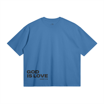 GOD IS LOVE - OVERSIZED TEE